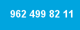 962 499 82 11
